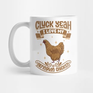 I love my Orpington Chicken - Cluck Yeah Mug